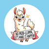 NO PROB-LLAMA! LET'S MAKE IT HAPPEN!  - LARGE SOLID OVERLAY