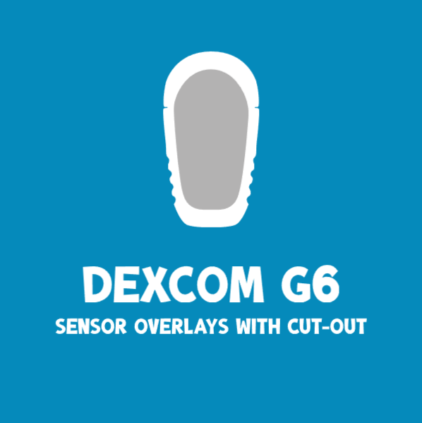 DEXCOM G6 SENSOR OVERLAYS WITH CUT-OUTS