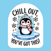 CHILL OUT! YOU'VE GOT THIS!  PENGUIN -  OMNIPOD OVERLAY