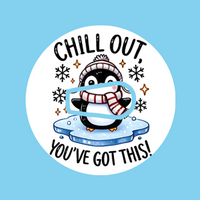 CHIL OUT! YOU'VE GOT THIS! PENGUIN -  DEXCOM G6 OVERLAY