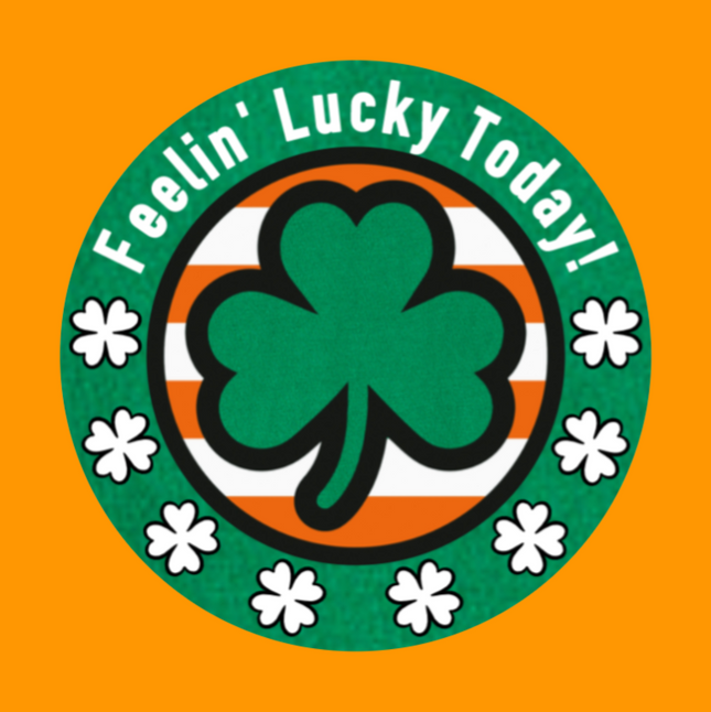 FEELIN' LUCKY TODAY! ST. PATRICK'S DAY PATCH