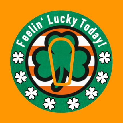 FEELIN' LUCKY TODAY! ST. PATRICK'S DAY PATCH