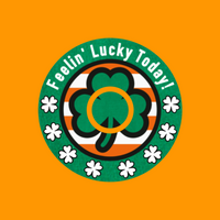 FEELIN' LUCKY TODAY! ST. PATRICK'S DAY PATCH