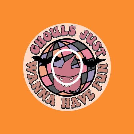 GHOULS JUST WANNA HAVE FUN!  HALLOWEEN PATCH