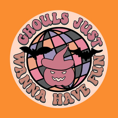 GHOULS JUST WANNA HAVE FUN!  HALLOWEEN PATCH