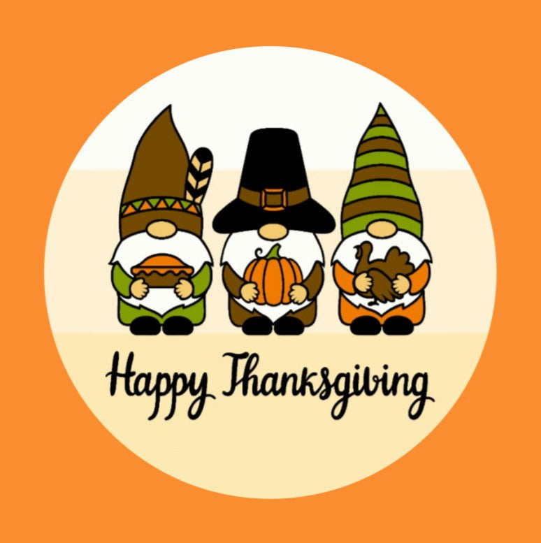 HAPPY THANKSGIVING FROM THE GNOMES PATCH