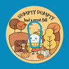HUMPTY DUMPTY HAD A GREAT FALL -  DEXCOM G6 OVERLAY