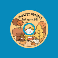 HUMPTY DUMPTY HAD A GREAT FALL -  INFUSION SET OVERLAY