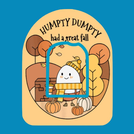 HUMPTY DUMPTY HAD A GREAT FALL -  OMNIPOD OVERLAY