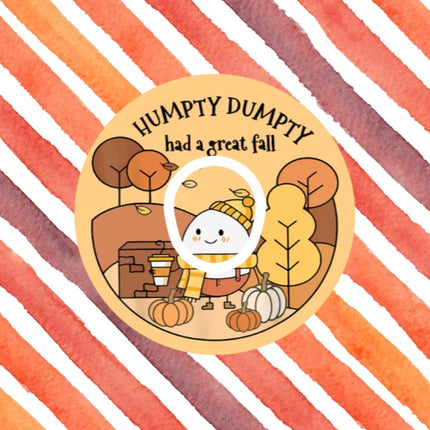 HUMPTY DUMPTY HAD A GREAT FALL!  PATCH