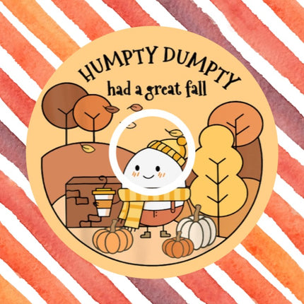 HUMPTY DUMPTY HAD A GREAT FALL!  PATCH