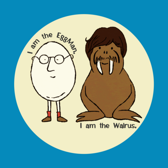 I AM THE EGGMAN & I AM THE WALRUS. PATCH