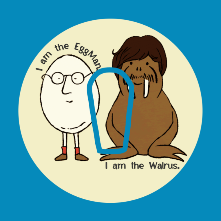 I AM THE EGGMAN & I AM THE WALRUS. PATCH