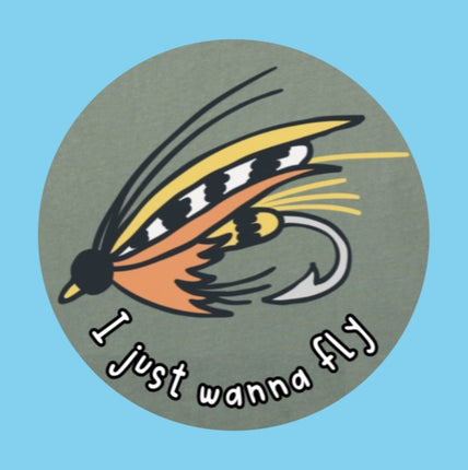 I JUST WANNA FLY - FLY FISHING PATCH