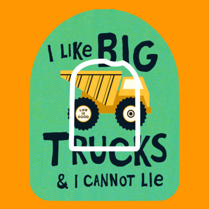 I LIKE BIG TRUCKS & I CANNOT LIE  - OVERLAY PATCH