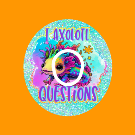 I AXOLOTL QUESTIONS PATCH