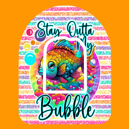 STAY OUTTA MY BUBBLE - FISH PATCH