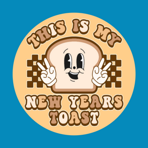 THIS IS MY NEW YEAR TOAST PATCH