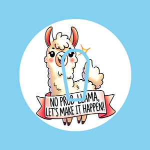 NO PROB-LLAMA! LET'S MAKE IT HAPPEN! -  DEXCOM G6 OVERLAY