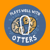 PLAYS WELL WITH OTTERS -  DEXCOM G6 OVERLAY