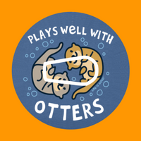 PLAYS WELL WITH OTTERS -  DEXCOM G6 OVERLAY