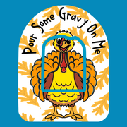 POUR SOME GRAVY ON ME TURKEY -  OMNIPOD OVERLAY