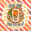 POUR SOME PUMPKIN SPICE ON ME!  PATCH