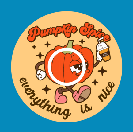 PUMPKIN SPICE EVERYTHING IS NICE   -  LIBRE 2 OVERLAY