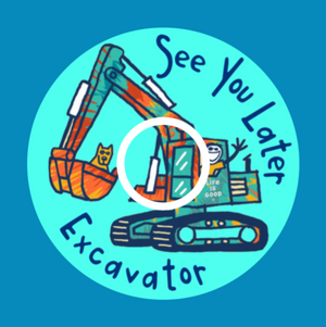 SEE YOU LATER EXCAVATOR! -  LIBRE 2 OVERLAY