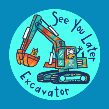 SEE YOU LATER EXCAVATOR  - OVERLAY PATCH