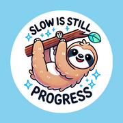 SLOW IS STILL PROGRESS! SLOTH  - LARGE SOLID OVERLAY