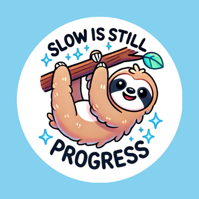 SLOW IS STILL PROGRESS! SLOTH  - LARGE SOLID OVERLAY