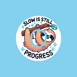 SLOW IS STILL PROGRESS! SLOTH   - DEXCOM G7 OR DEXCOM STELO OVERLAY