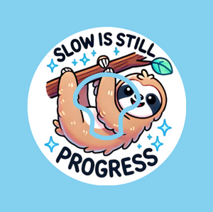 SLOW IS STILL PROGRESS! SLOTH  -  MEDTRONIC GUARDIAN OVERLAY WITH CUT-OUT FOR USE WITH DECK MY DIABETES GRIPSHIELD