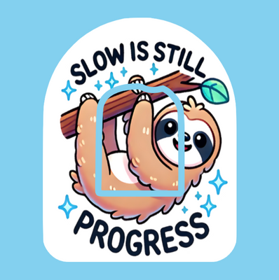 SLOW IS STILL PROGRESS!  SLOTH -  OMNIPOD OVERLAY
