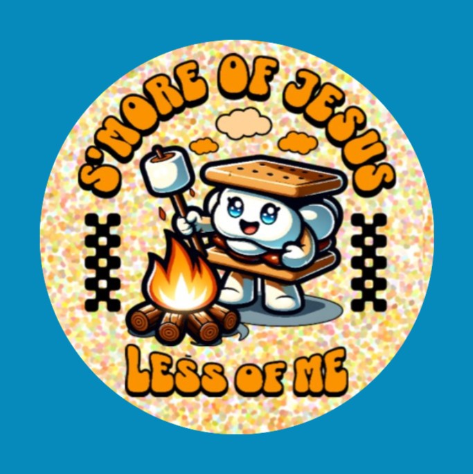 S'MORE OF JESUS, LESS OF ME - LARGE SOLID OVERLAYS