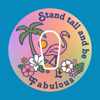 STAND TALL AND BE FABULOUS - FLAMINGO - PATCH