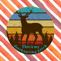THIS IS MY DEERHUNTING PATCH