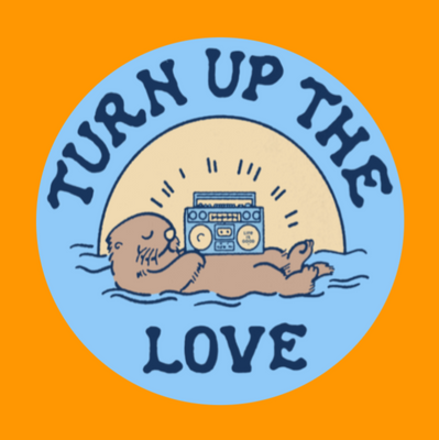 TURN UP THE LOVE - OTTER - LARGE SOLID OVERLAY