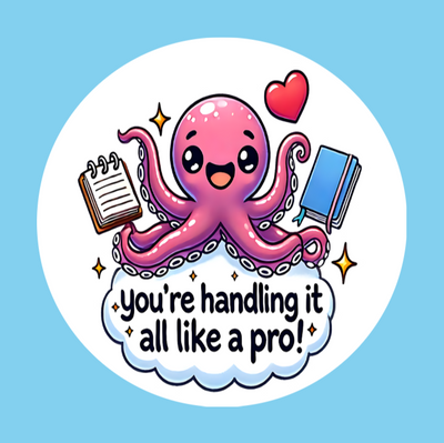 YOU'RE HANDLING IT LIKE A PRO! OCTOPUS  - LARGE SOLID OVERLAY