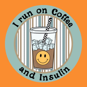 I RUN ON (ICED) COFFEE AND INSULIN -CIRCULAR PATCH