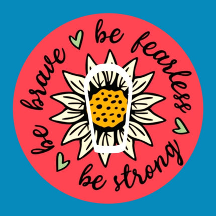 BE BRAVE, STRONG, AND FEARLESS PATCH