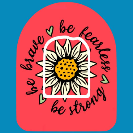 BE BRAVE, STRONG, AND FEARLESS PATCH