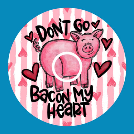 DON'T GO BACON MY HEART PATCH