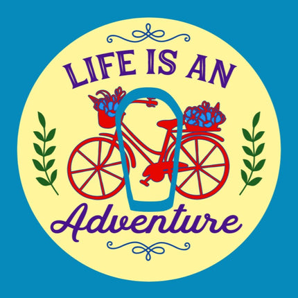 LIFE IS AN ADVENTURE - BICYCLE - PATCH