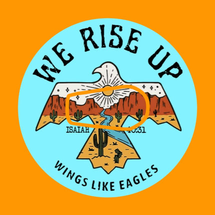 WE RISE UP ON WINGS LIKE EAGLES (ISAIAH 40:31) EAGLE PATCH